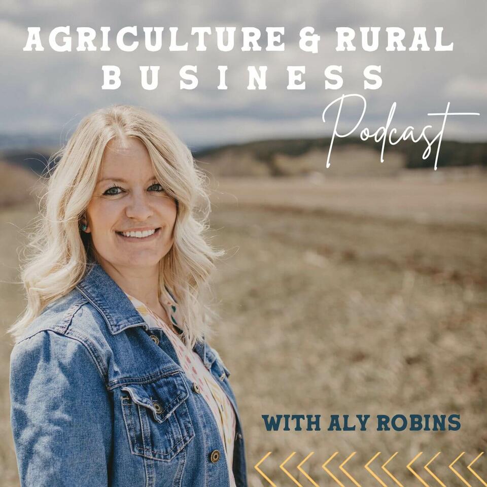 Agriculture & Rural Business Podcast