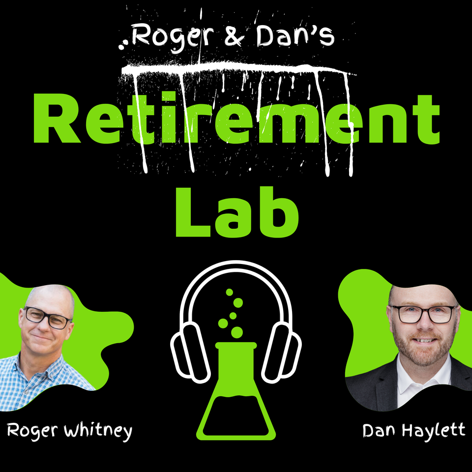 Roger & Dan's Retirement Lab