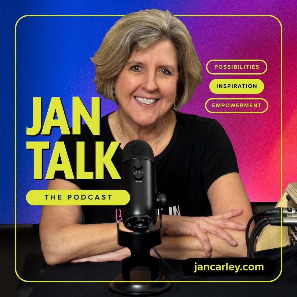 Jan Talk - Inspiring possibilities for your best life