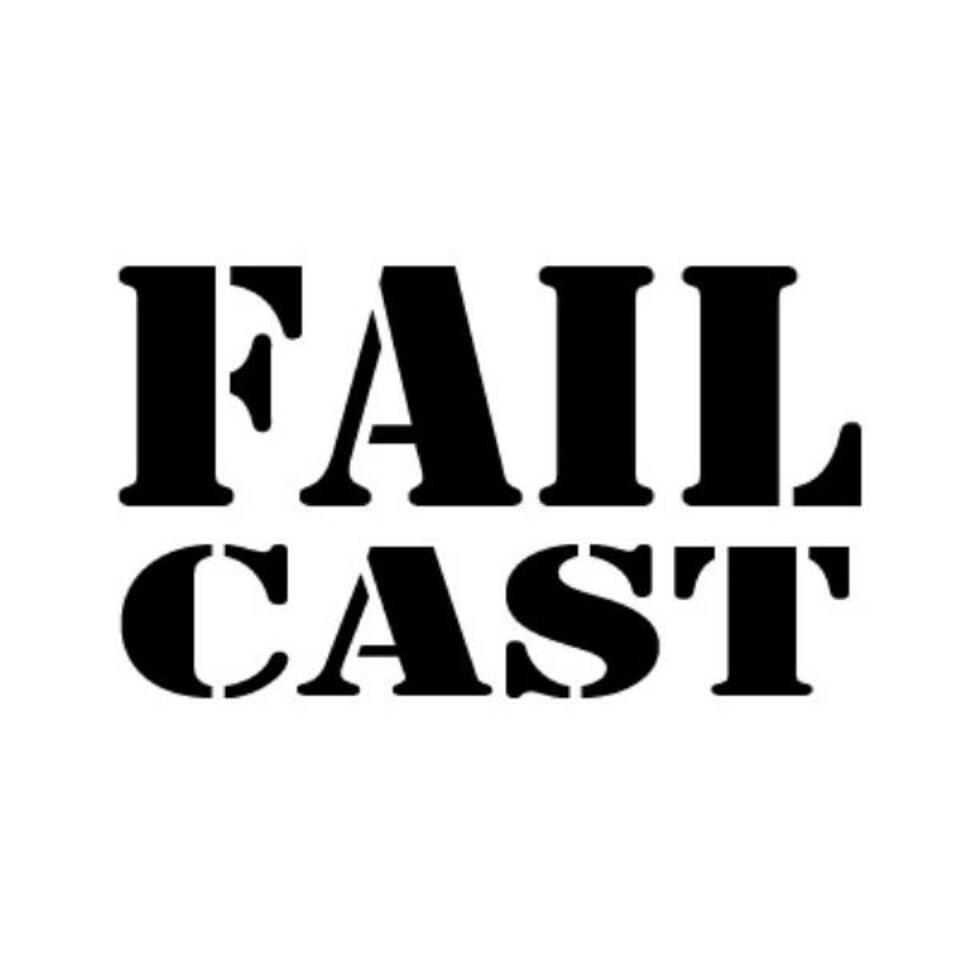 The Failcast