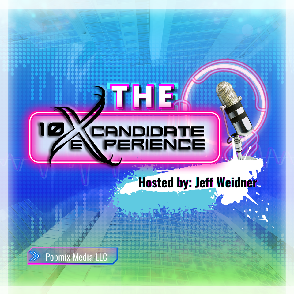 10X Candidate Experience's podcast