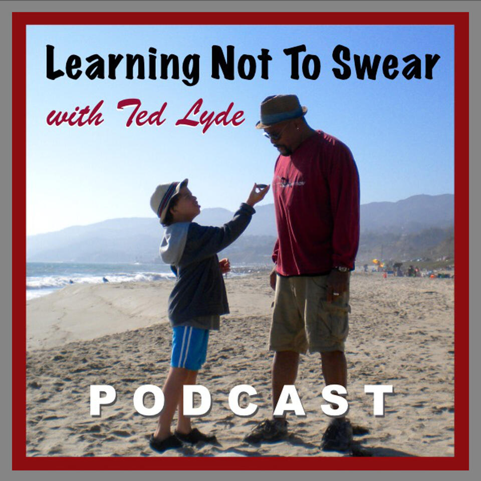 Learning Not To Swear with Ted Lyde