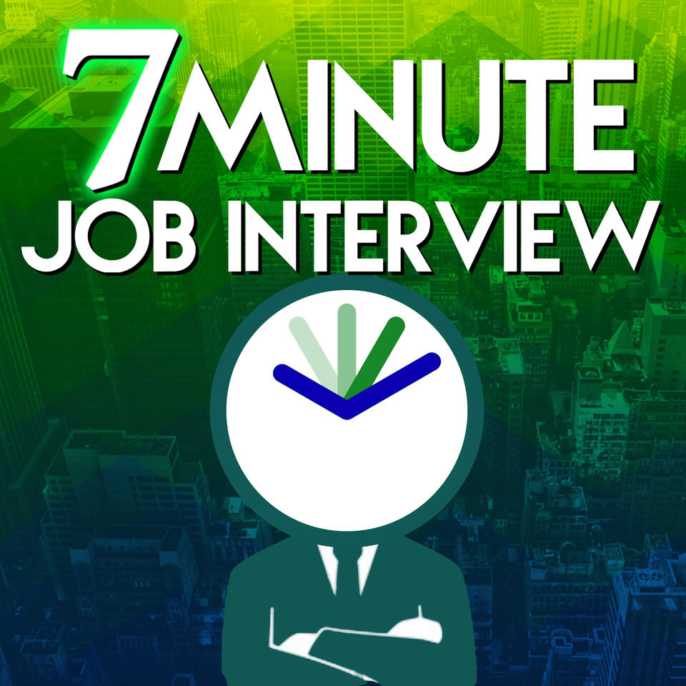 7 Minute Job Interview Podcast - Job Interview Tips | Resume Tips | Career Advice