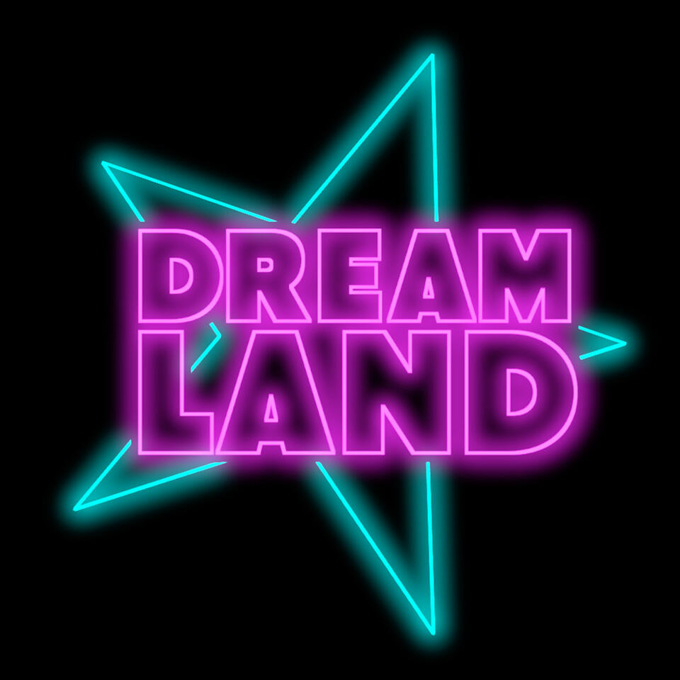 Dreamland Podcast