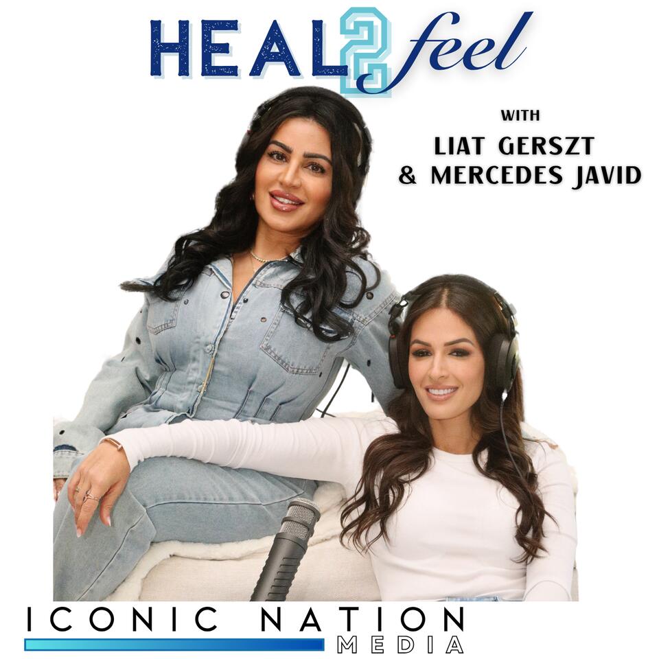 Heal 2 Feel with Liat Gerszt & Mercedes Javid