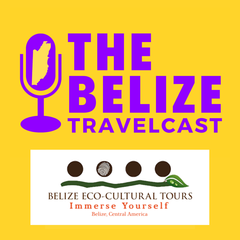 The Origins of Belizean Culture (Part 1) - Belize Travelcast