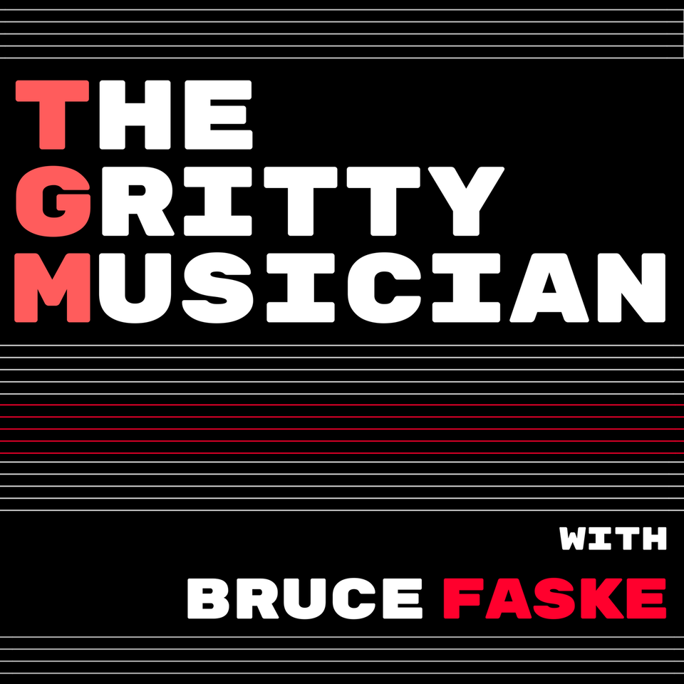 THE GRITTY MUSICIAN | A Podcast for Musicians in Progress