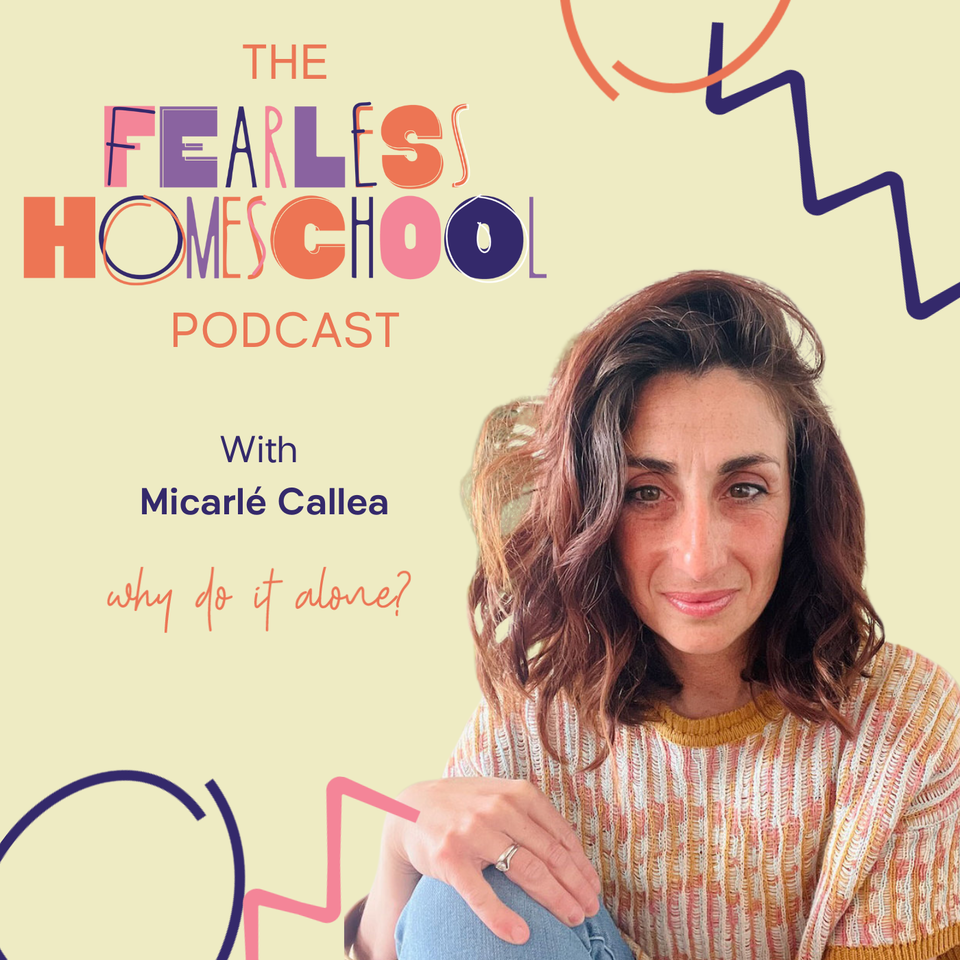 The Fearless Homeschool Podcast