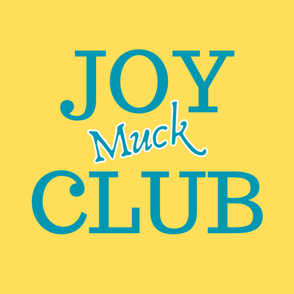 Joy Muck Club