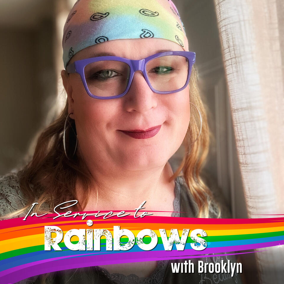 In Service to Rainbows