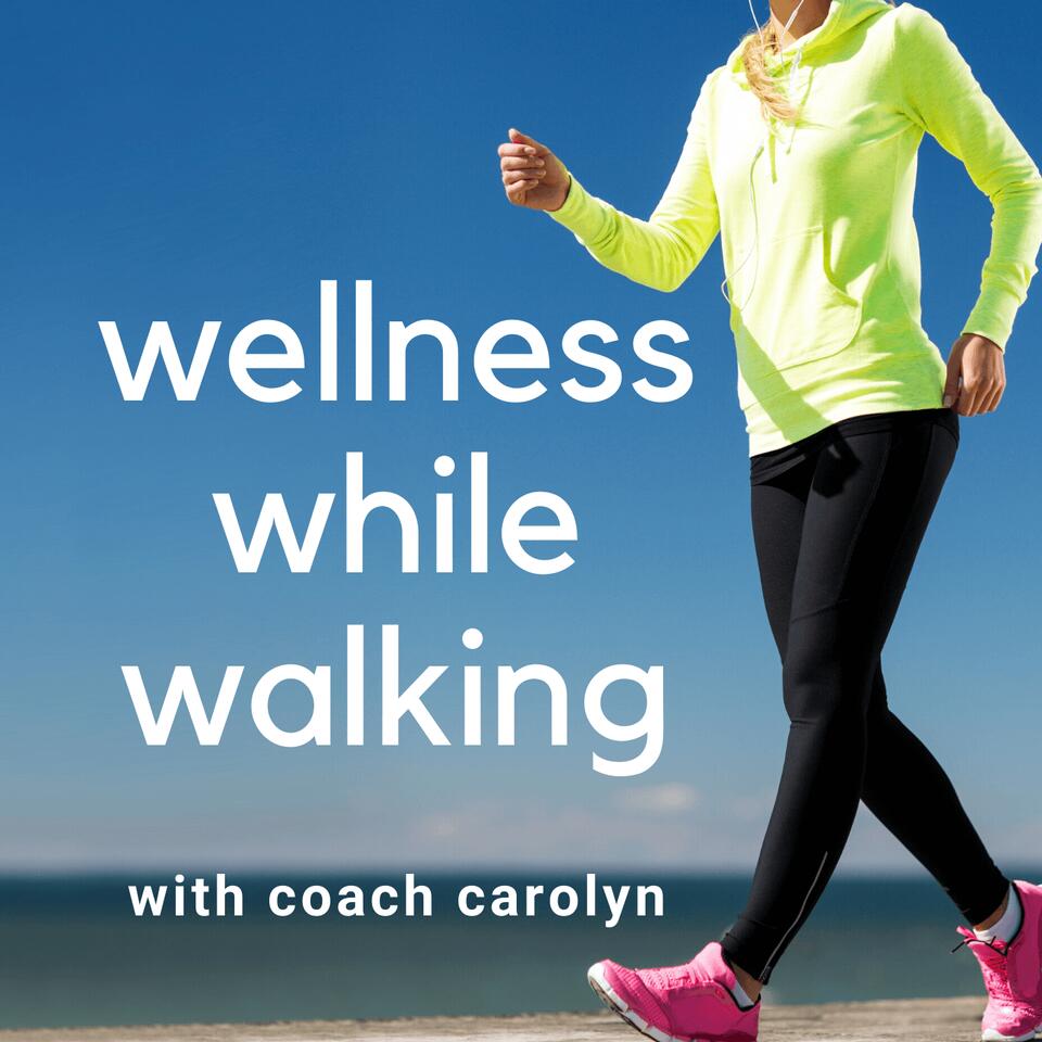 Wellness While Walking
