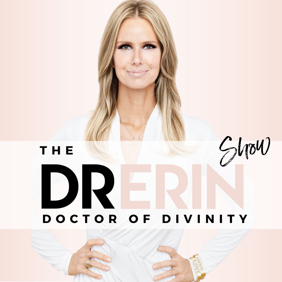 Dr. Erin Show | Spirituality & Inspiration
