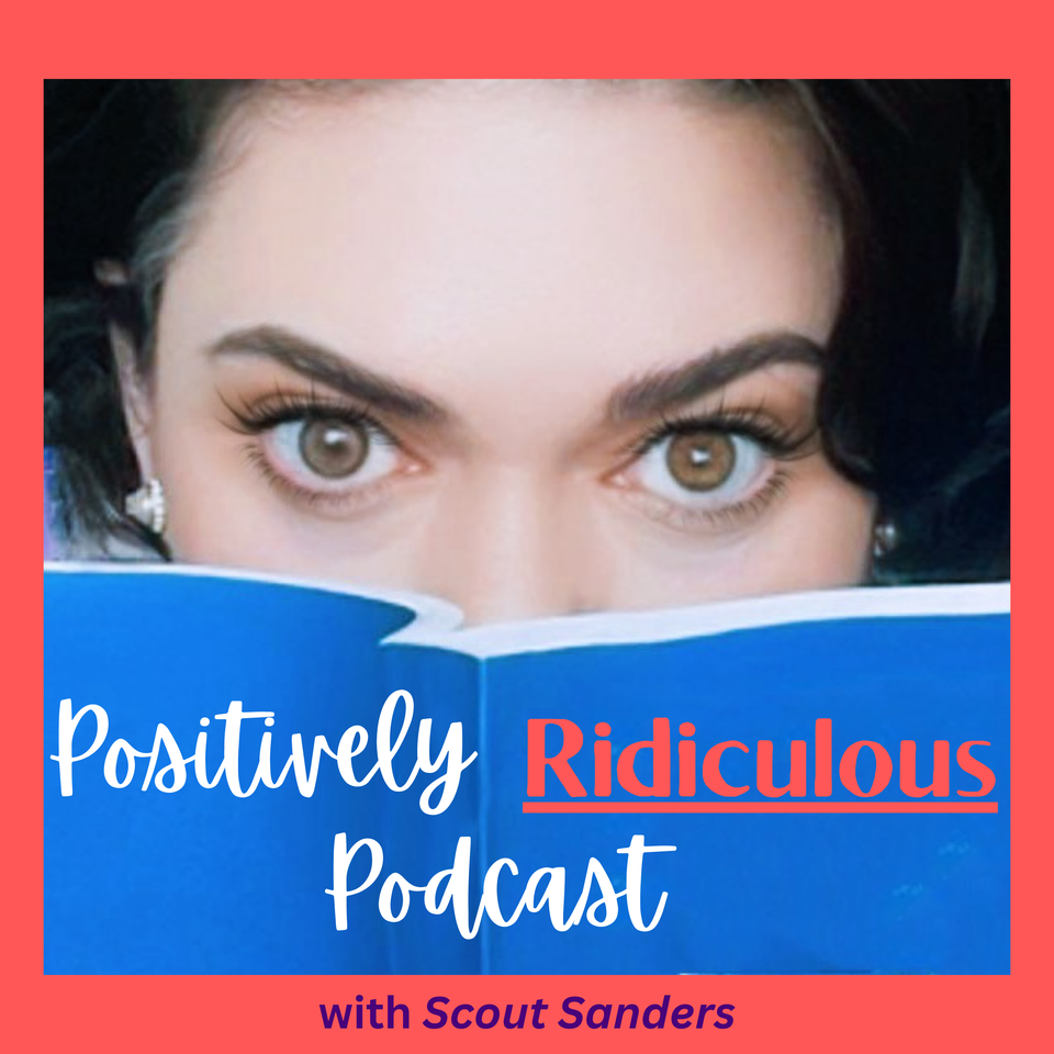Positively Ridiculous Podcast