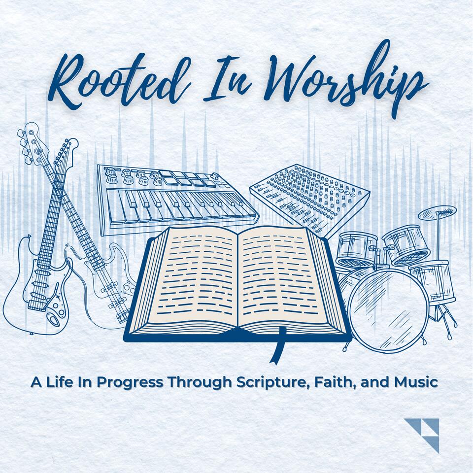 Rooted In Worship: A Life In Progress Through Scripture, Faith, and Worship