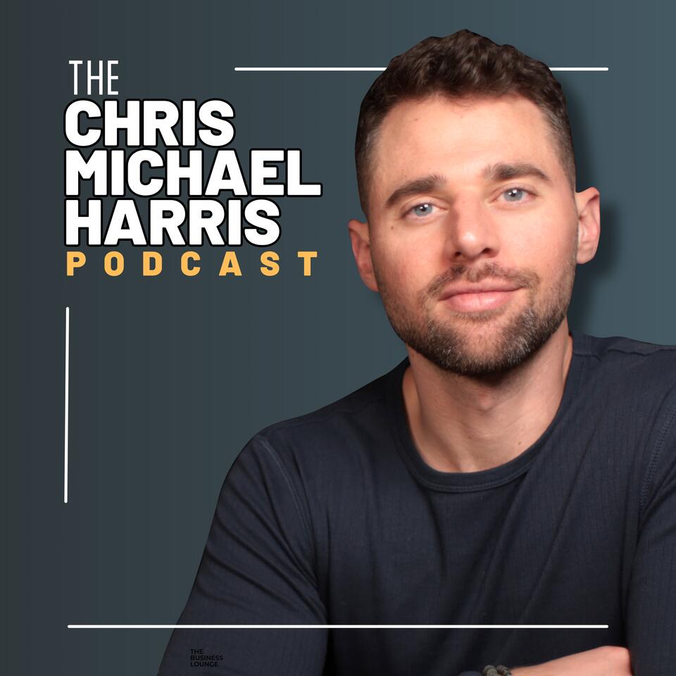 The Chris Michael Harris Podcast