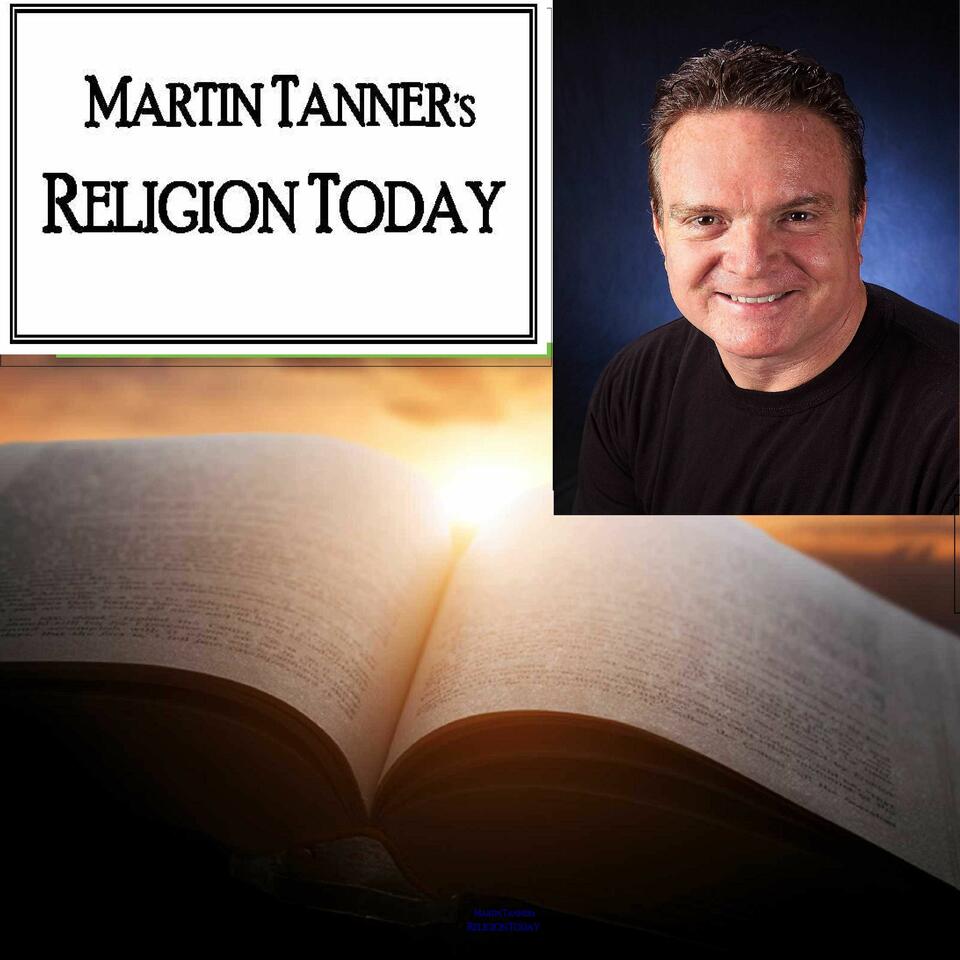 Martin Tanner's Religion Today