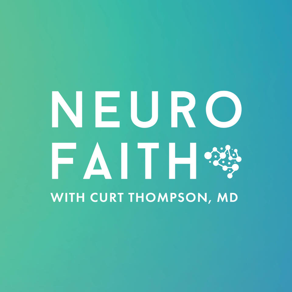 NeuroFaith with Curt Thompson, MD