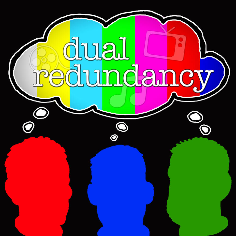 Dual Redundancy: A Television Podcast