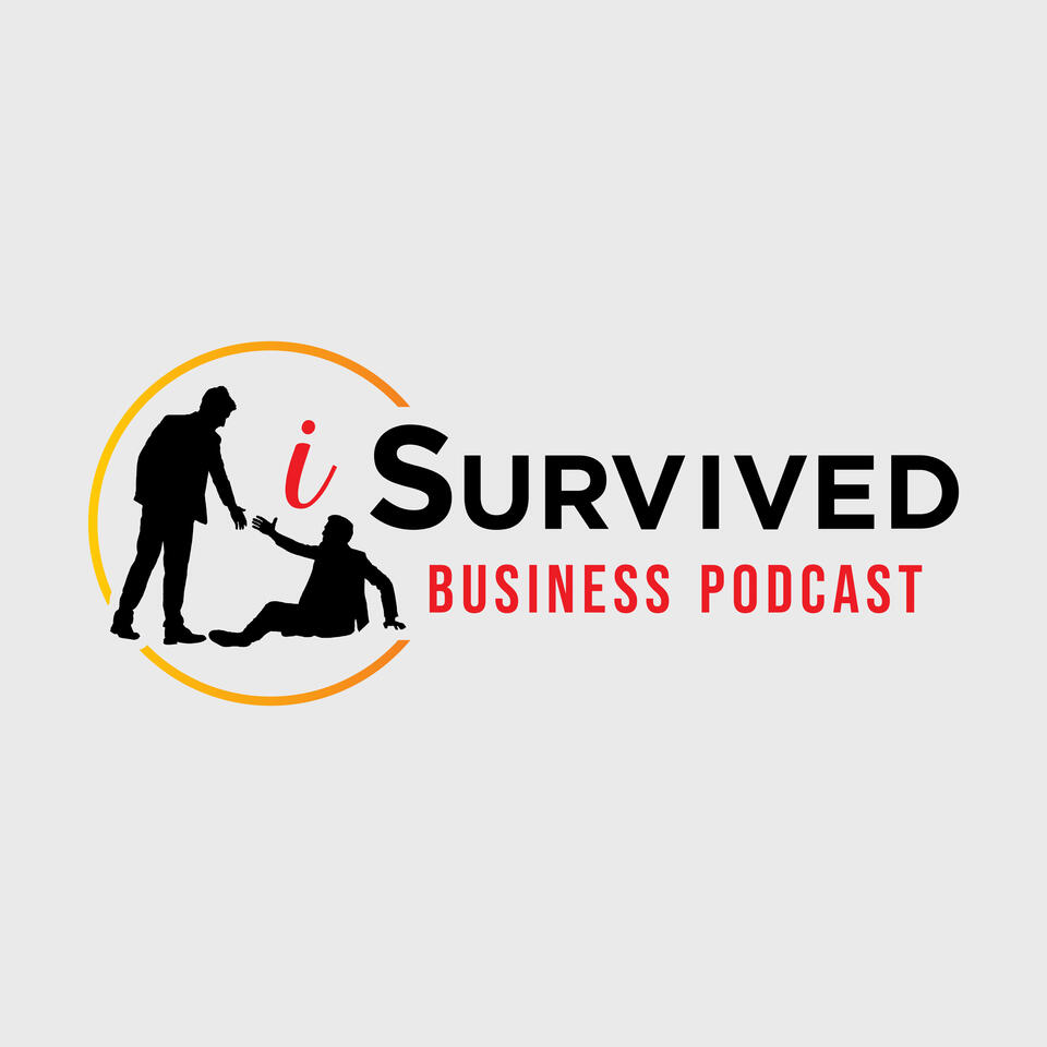 I Survived Business Podcast