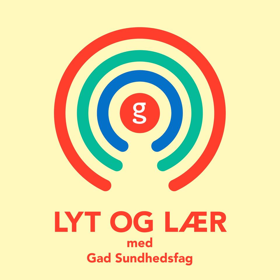 Lyt og lær med Gad Sundhedsfag