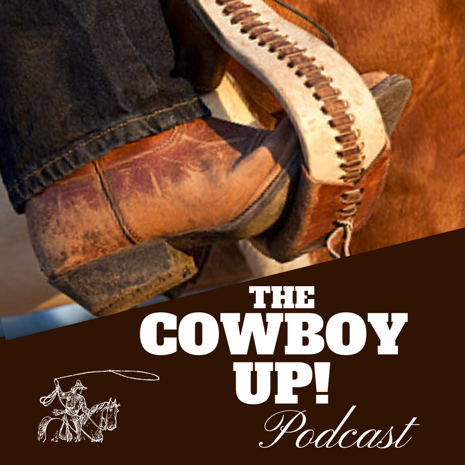 The Cowboy Up Podcast with Russell True & Steven Clauson from The White Stallion Ranch