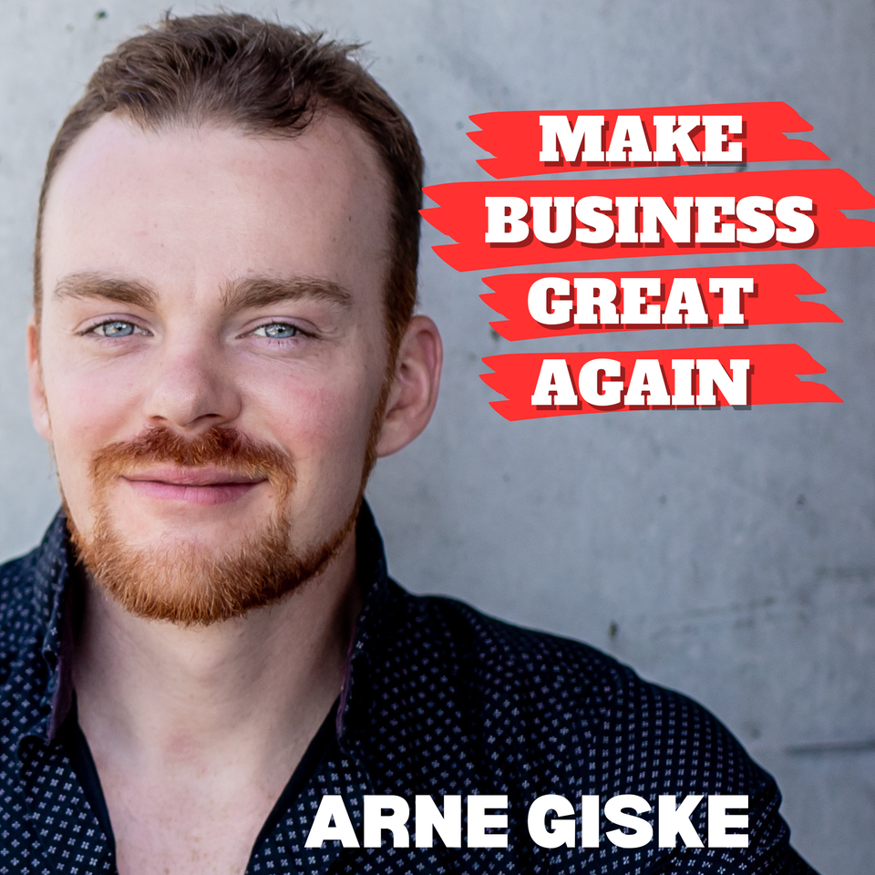 Make Business Great Again - By Arne Giske