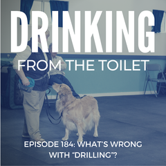 Drinking From the Toilet: Real dogs, Real training