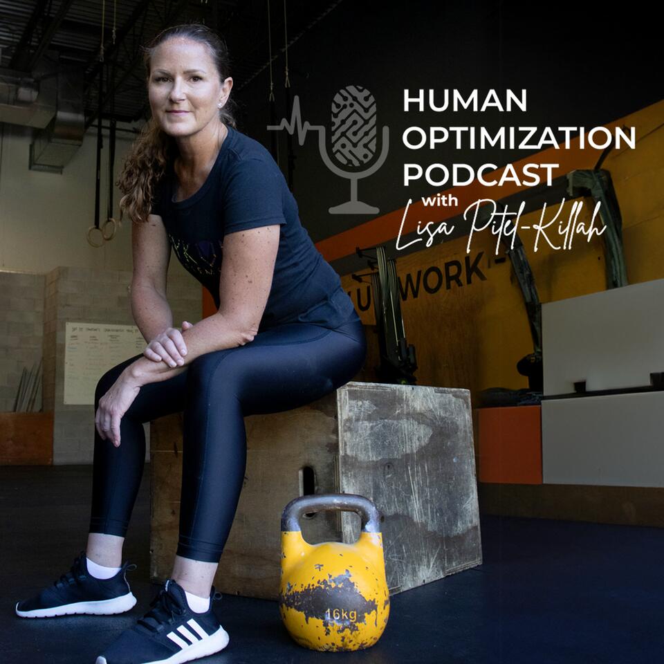 Human Optimization Podcast with Lisa Pitel-Killah