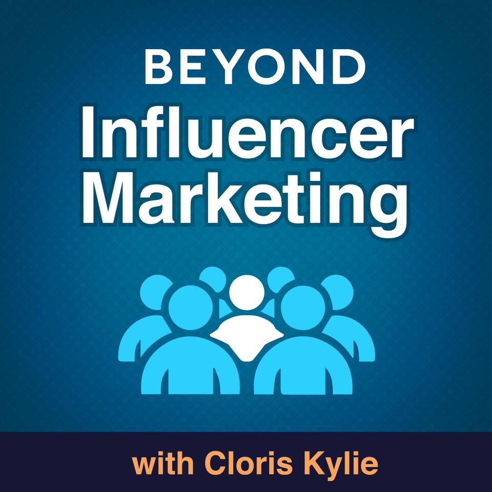Beyond Influencer Marketing