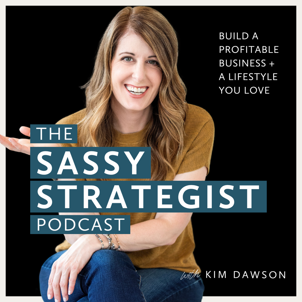 The Sassy Strategist: Build a Profitable Business and a Lifestyle You Love