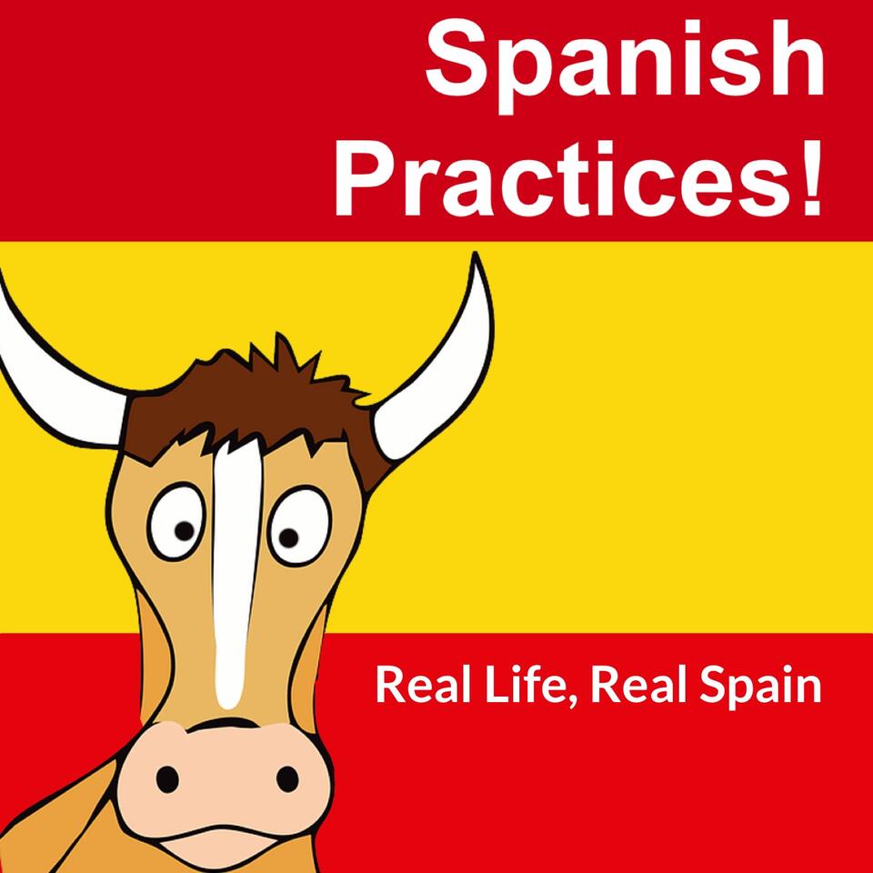 Spanish Practices - Real Life, Real Spain