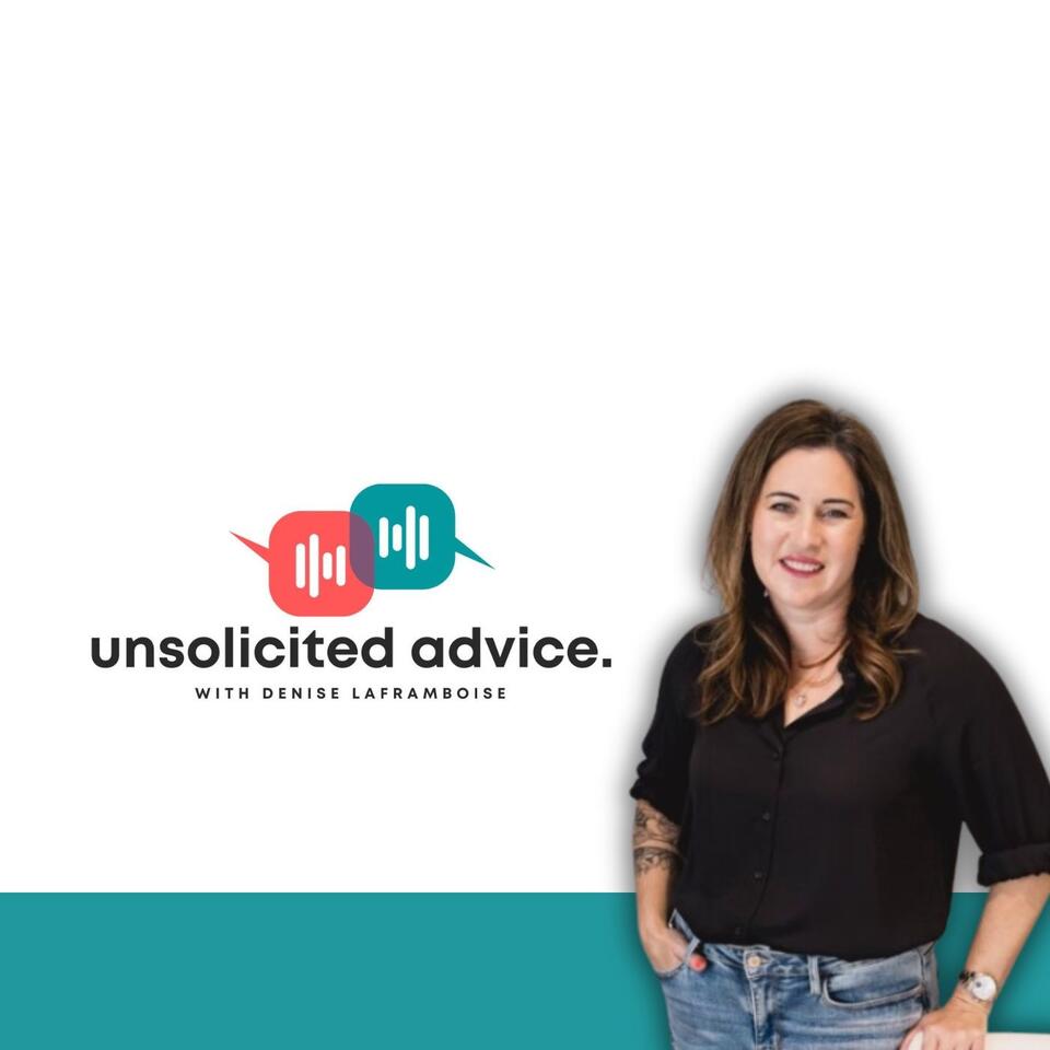 Unsolicited Advice with Denise Laframboise