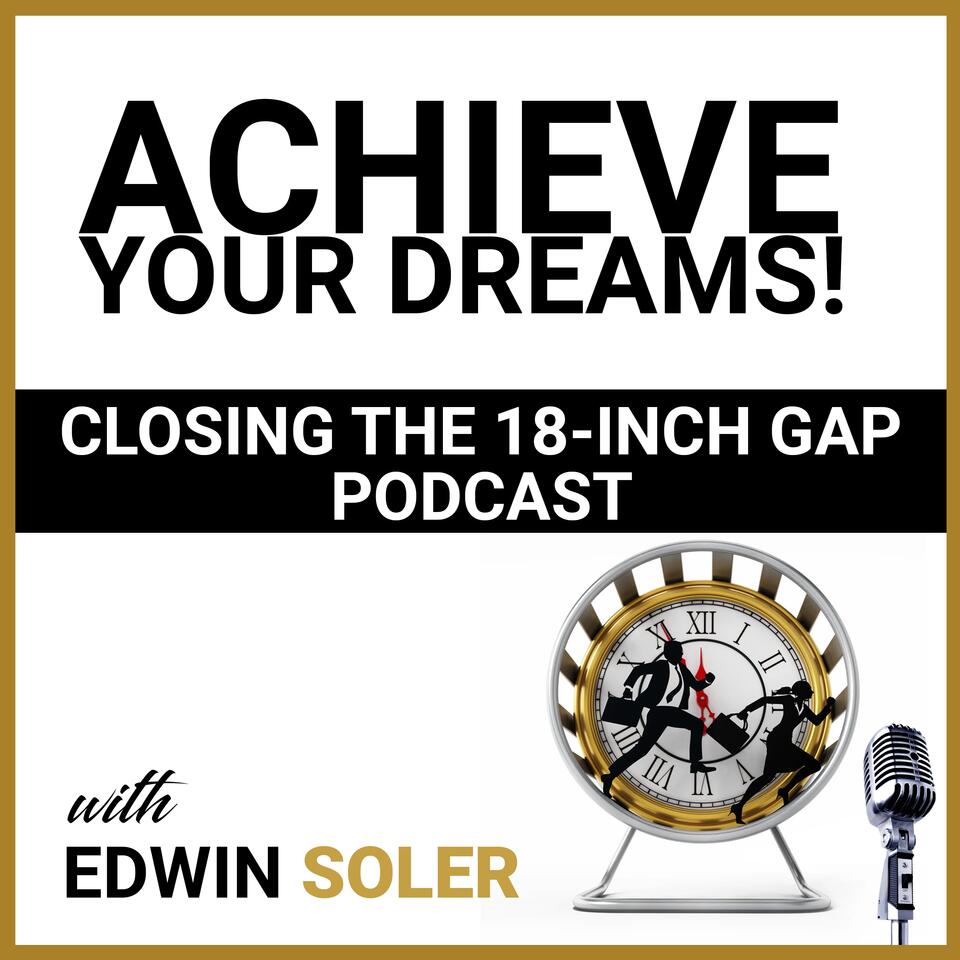 Closing The 18 Inch Gap Podcast