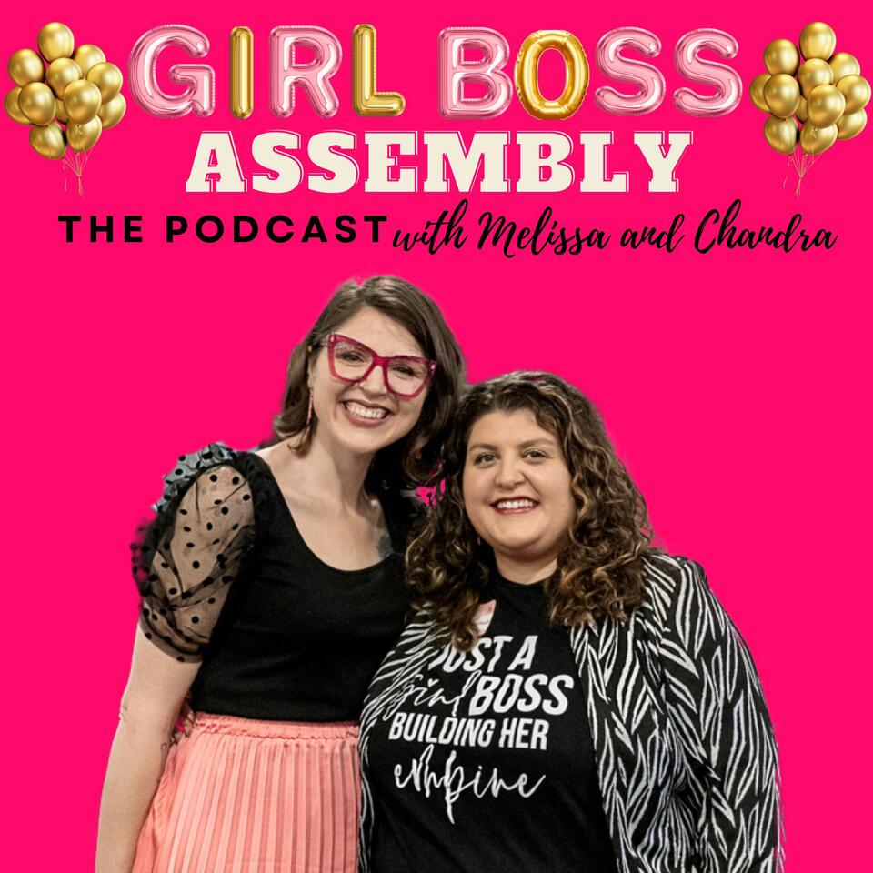 Girl Boss Assembly Podcast