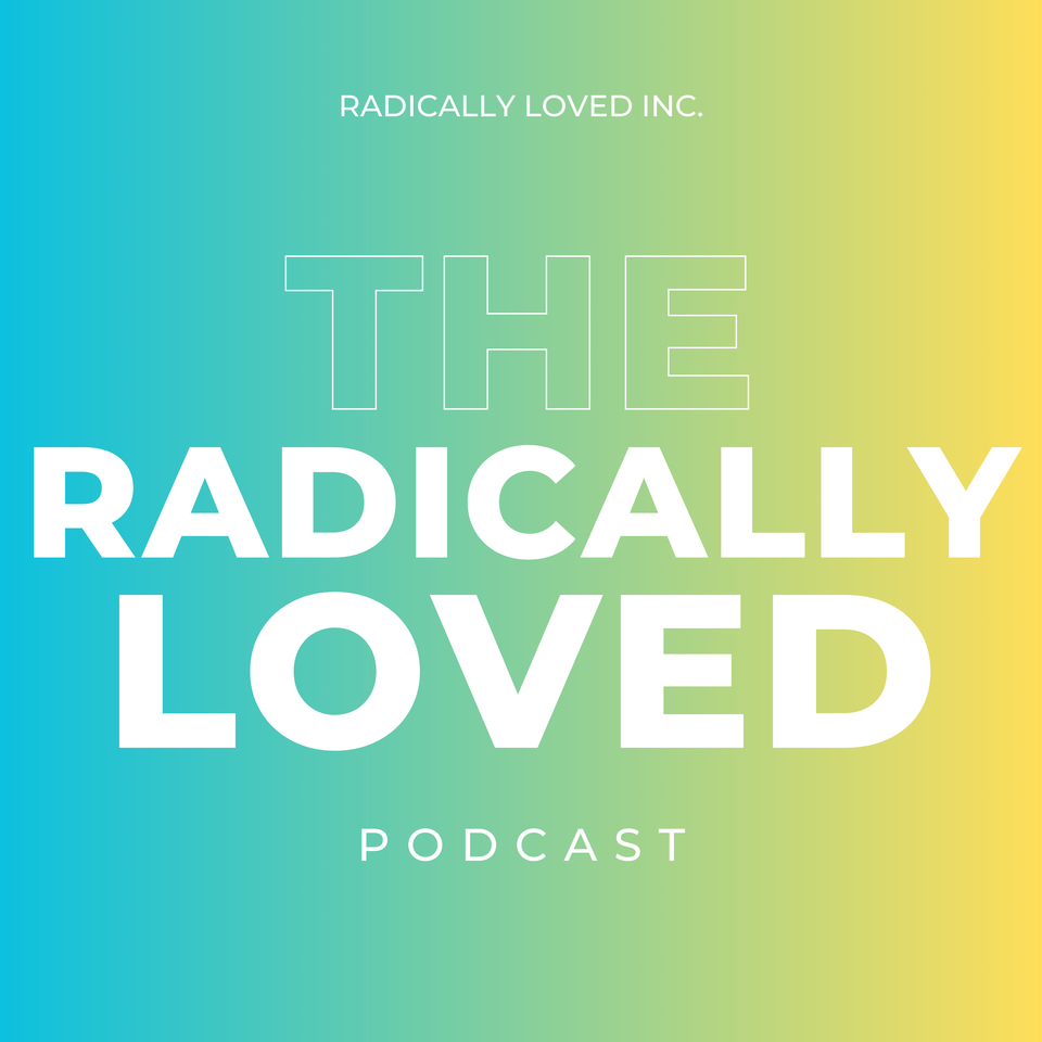 Radically Loved with Rosie Acosta