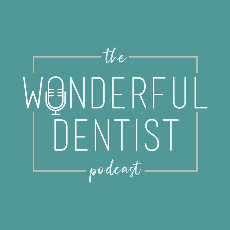 The Wonderful Dentist Podcast