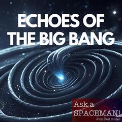 Ask a Spaceman!