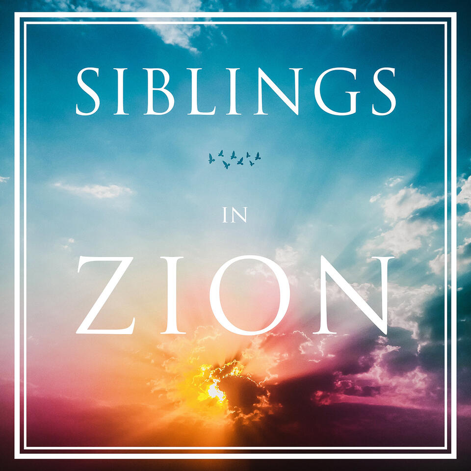 Siblings in Zion