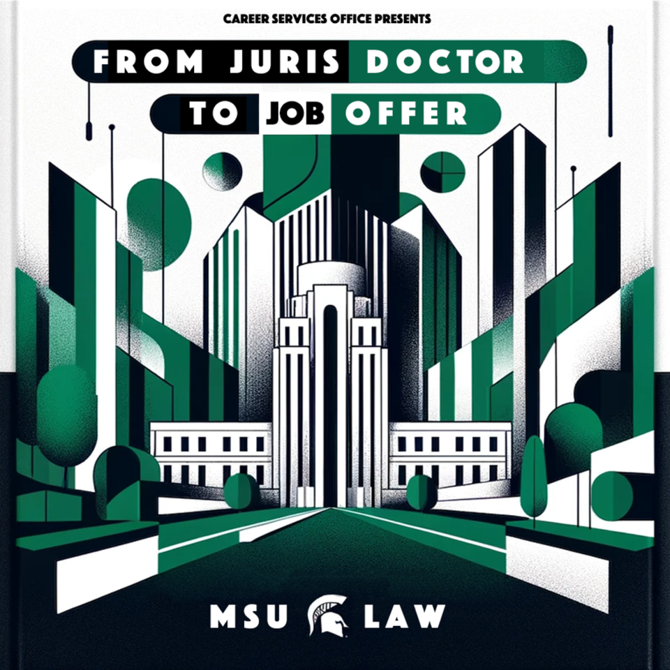 MSU Law Career Services: From JD to Job Offer
