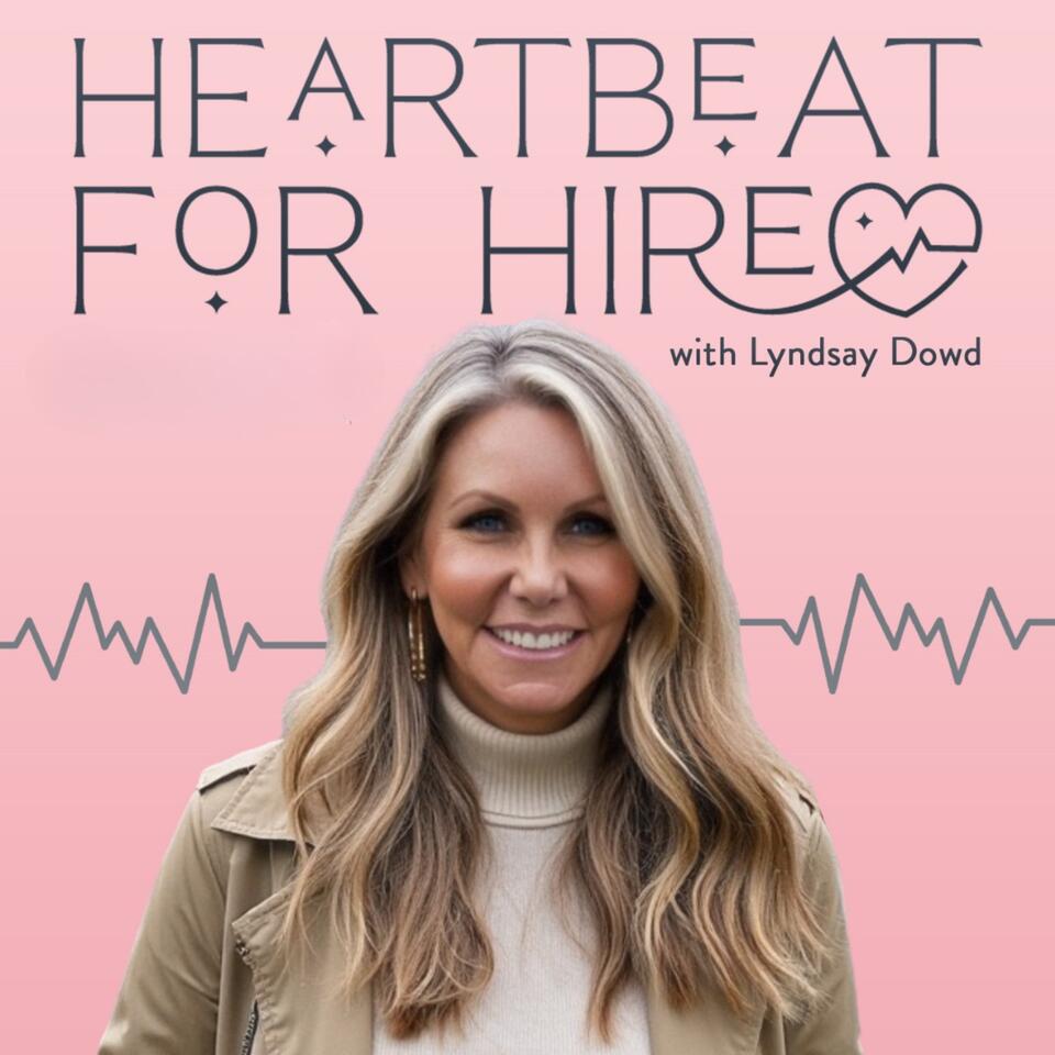 Heartbeat For Hire with Lyndsay Dowd