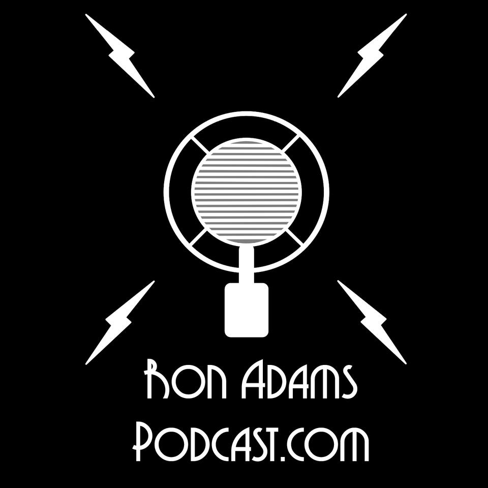 Ron Adams Podcast