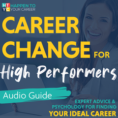 Career Change for High Performers (Without Starting Over) - An Audio Guide to Building a More Fulfilling Life