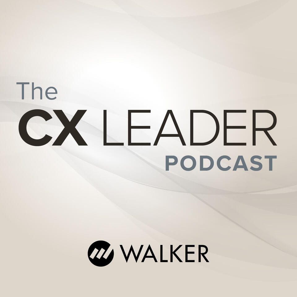 CX Leader Podcast with Steve Walker