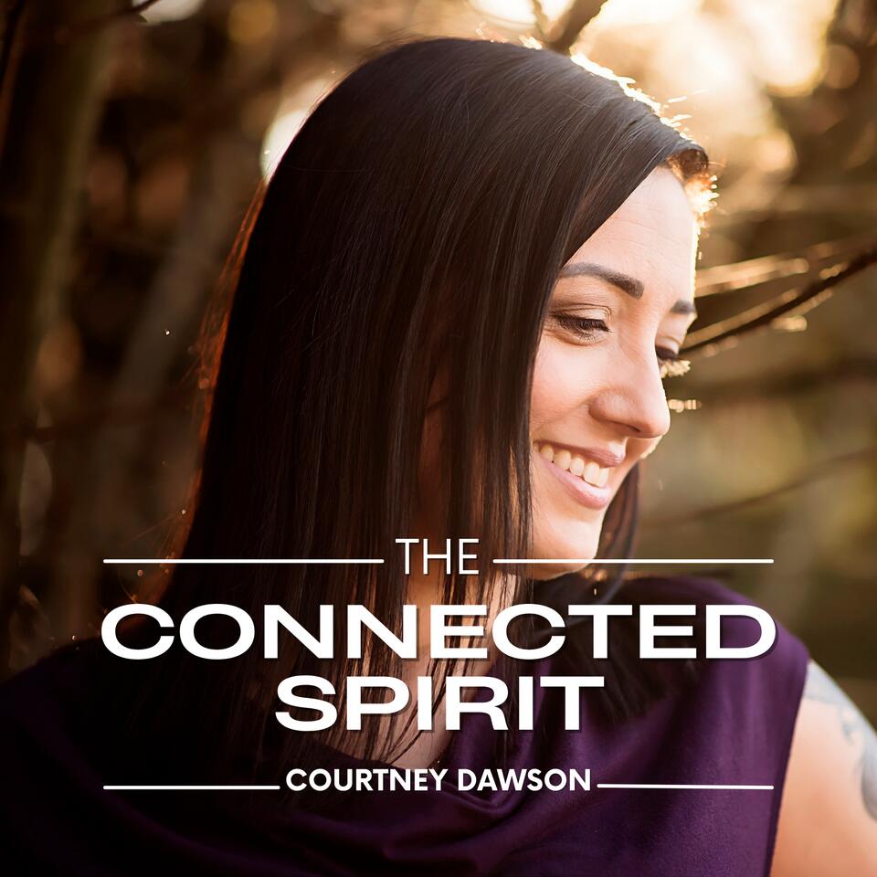 The Connected Spirit Podcast