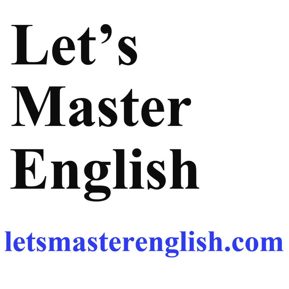 Let's Master English! An English podcast for English learners