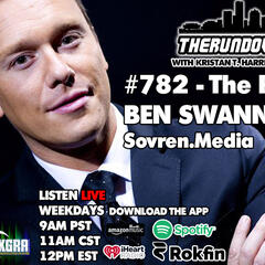 The Rundown Live #782 - Guest Ben Swann, Sovren Media, Border Crisis, Censorship - The Rundown Live