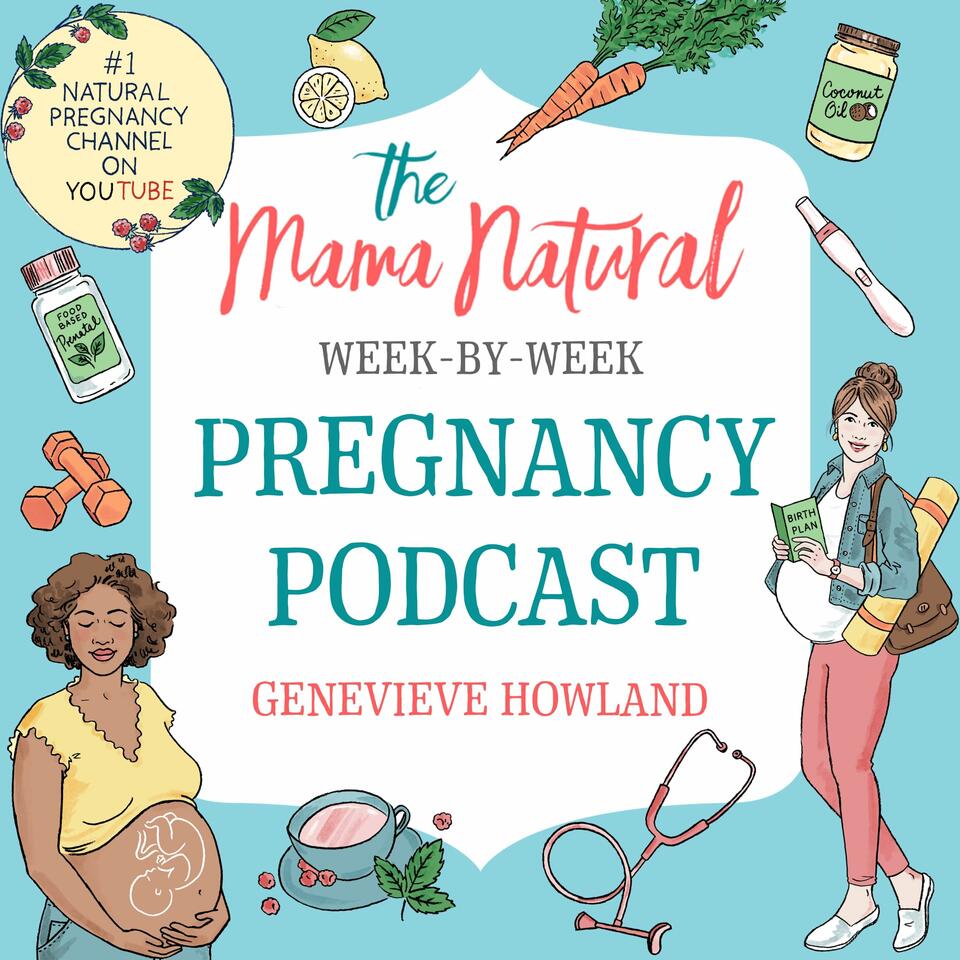 Mama Natural Pregnancy Week-by-Week Podcast