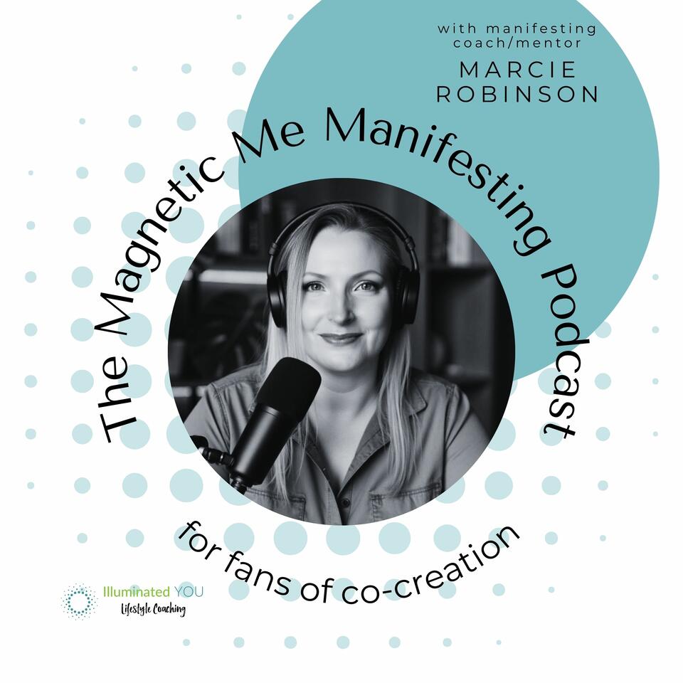 The Magnetic Me Manifesting Podcast