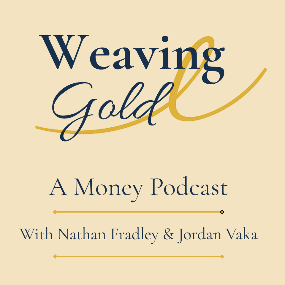 Weaving Gold | A Money Podcast