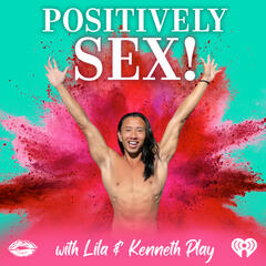 HOW TO HACK SEX! - Positively Sex! with Lila